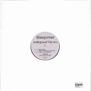 Back View : Sleepover - UNDERGROUND TRIP VOL 1 - Klebmusic / KLBX-002