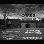Back View : Omar S - I LIKE YOU - FXHE Records / AOS-947