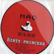 Back View : Dirty Princess - MARINE / VIGILAN / PROCESO (PIC DISC) - Mad Dildo / maddp0046