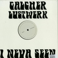 Back View : Galcher Lustwerk - I NEVA SEEN EP (140 G VINYL) - Lustwerkmusic / LWKMUS 002