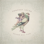 Back View : Someday Jacob - OXYGEN WILL FLOW (LP) - Haldern Pop Recordings / HPR-144LP