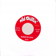 Back View : O.C. - BORN TO LIVE (7 INCH) - Old Chillin / OC007