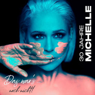 Back View : Michelle - 30 JAHRE MICHELLE-DAS WAR S...NOCH NICHT! (CD) - Polydor / 4510520