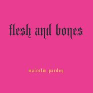 Back View : Malcolm Pardon - FLESH AND BONES (LP) - The New Black / TNB004