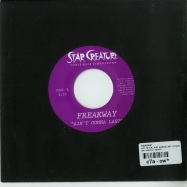 Back View : Freakway - HOT TOUCH/ AINT GONNA LAST (7 INCH) - Star Creature / SC7007