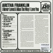 Back View : Aretha Franklin - I NEVER LOVED A MAN THE WAY I LOVE YOU (180G LP) - Atlantic / 0349791112