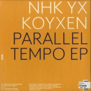 Back View : NHK yx Koyxen - PARALLEL TEMPO EP - Ous / ous012