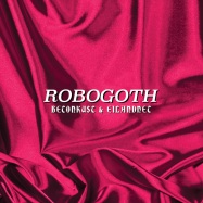 Back View : Betonkust & Eilandnet - ROBOGOTH EP - Mothball Record / R0B01