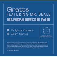 Back View : Gratts feat Mr Beale - SUBMERGE ME (FEAT GILBR REMIX)(7INCH) - Be Strong Be Free / BSBF 706
