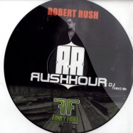 Back View : Robert Rush - RUSH HOUR (PIC DISC) - Funky Fruit Records / ff002p