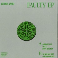 Back View : Anton Lanski - FAULTY EP (180 G VINYL) - Fauxpas Musik / FAUXPAS028