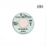 Back View : Earl White Jr - VERY SPECIAL GIRL / NEVER FALL IN LOVE AGAIN (7 INCH) - Soul Brother / SB7042