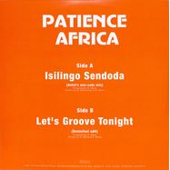 Back View : Patience Africa - ISILINGO SENDODA / LETS GROOVE TONIGHT (ANTAL / BONNEFOOI EDITS) - Unknownunknown / LL 008