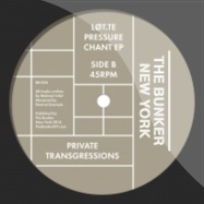 Back View : Lot.te - PRESSURE CHANT EP - The Bunker New York / BK 004