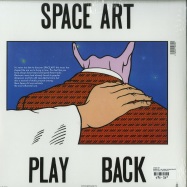 Back View : Space Art - PLAY BACK (LP + CD) - Because Music / BEC5156239