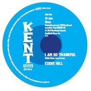 Back View : Eddie Hill - I AM SO THANKFUL (7 INCH) - Ace Records / city 075