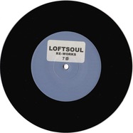 Back View : Unknown Artist - LOFTSOUL RE-WORKS 7 (7 INCH) - Loftsoul Recordings / LSRW-007