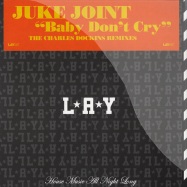 Front View : Juke Joint - BABY DONT CRY - LAY067