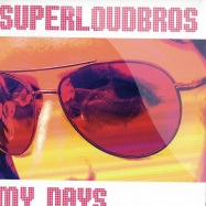 Front View : Super Loud Bros - MY DAYS - Lezzdance / LZZD001