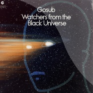 Front View : Gosub - WATCHERS FROM THE BLACK UNIVERSE (2LP) - Citinite / Nite-3