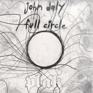 Front View : John Daly - FULL CIRCLE (2x12) - Plak Records / PLKLP001