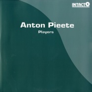Front View : Anton Pieete - PLAYERS / I DO NOT WANT - Intacto / Intac017