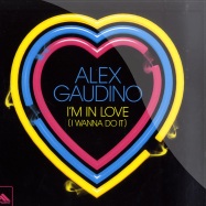 Front View : Alex Gaudino - IM IN LOVE (I WANNA DO IT) - Magnificent / MAG002