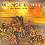 Front View : Various Artists - ONE NIGHT IN PELICAN - AFRO MODERN DREAMS 1974-1977 (2LP) - Matsuli / MM125