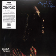 Front View : Wendell Harrison - FAREWELL TO THE WELFARE (LP) - Now Again / NA5213LP