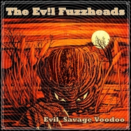 Front View :  The Evil Fuzzheads - EVIL SAVAGE VOODOO (LIM.ED. / CLEAR VINYL) (LP) - Soundflat / 30463