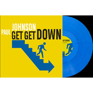 Front View : Paul Johnson - GET GET DOWN (BLUE VINYL) - Groovin / GR-12116B