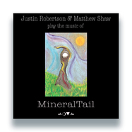 Front View : Justin Robertson and Matthew Shaw - PLAY THE MUSIC OF MINERALTAIL (LP) - Solitary Cyclist / SCLP02