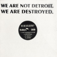 Front View : V/A - WE ARE NOT DETROIT, WE ARE DESTROYED - Balkon0096