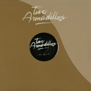 Front View : Two Armadillos - GOLDEN AGE THINKING PART 2 OF 3 - Two Armadillos / TA001.2