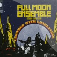 Front View : Full Moon Ensemble ft. Claude Delcloo - CROWDED WITH LONELINESS (LP) - Superfly Records / srlp010