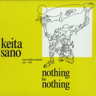 Front View : Keita Sano - NOTHING FOR NOTHING - Most Excellent Unlimited / MXU004