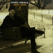 Front View : Jukka Eskola - JUKKA ESKOLA SOUL TRIO (LP) - Timmion Records / trlp12004