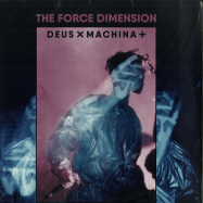 Front View : The Force Dimension - DEUS X MACHINA (2LP) - Mecanica / MEC046