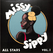 Front View : Missy Sippy All Stars - MISSY SIPPY ALL STARS VOL. 1 (LP) - Sing My Title / SMT017LP