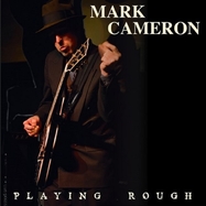Front View : Mark Cameron - PLAYING ROUGH (LP) - Blue Heart / BH1255