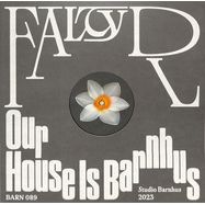 Front View : FaltyDL - OUR HOUSE IS BARNHUS - Studio Barnhus / barn089