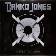 Front View : Danko Jones - NEVER TOO LOUD (LP) - Sound Pollution / Bad Taste Records / BTR1211