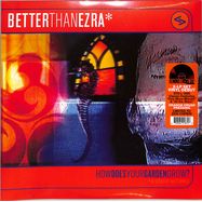Front View : Better Than Ezra - HOW DOES YOUR GARDEN GROW (2LP, RSD 2025) - Record Store Day / RLGM18721PMI