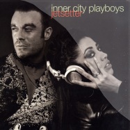 Front View : Inner City Playboys - JETSETTER - Loaded / LOAD114