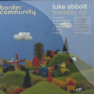 Front View : Luke Abbott - TUESDAY EP - Border Community / 21BC