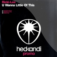 Front View : Ricki Lee - U WANNA LITTLE OF THIS - Hed Kandi / hk56p1