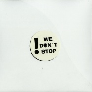 Front View : We Dont Stop - WE DONT STOP - WDS001