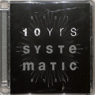 Front View : Various Artists - 10 YRS OF SYSTEMATIC (2XCD) - Systematic / SYST0020-2