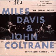 Front View : Miles Davis & John Coltrane - THE FINAL TOUR (LP ) Copenhagen,March 24.1960 - Sony Music / 88985498741