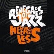 Front View : Renegades Of Jazz - NEVERTHELESS (2LP) - Agogo / ARVL121 / 05176081